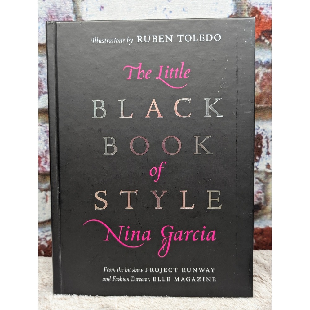 The Little Black Book of Style Nina Garcia Ruben Toledo Hardcover Fashion Guide